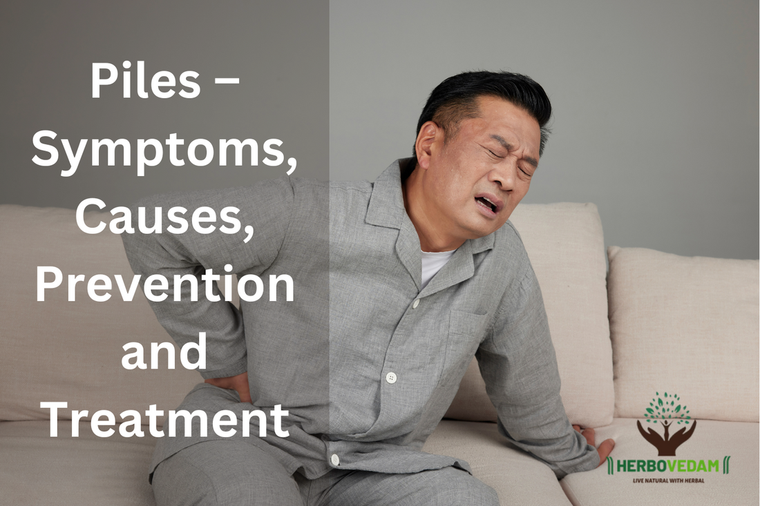 Piles – Symptoms, Causes, Prevention and Treatment